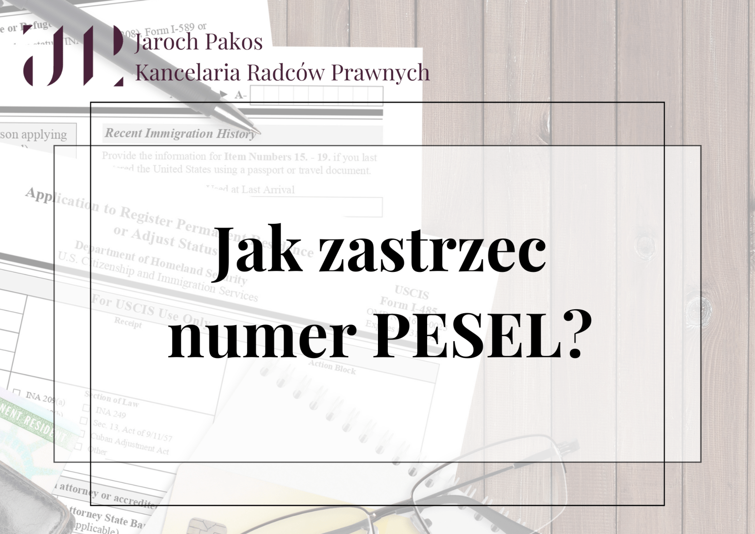 Jak Zastrzec Numer Pesel Jaroch Pakos Kancelaria Radc W Prawnych