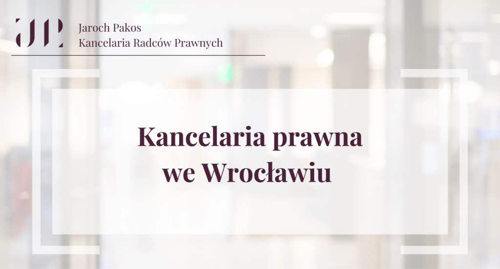 Kancelaria Prawna Wrocław: Profesjonalna Pomoc Prawna na Najwyższym Poziomie